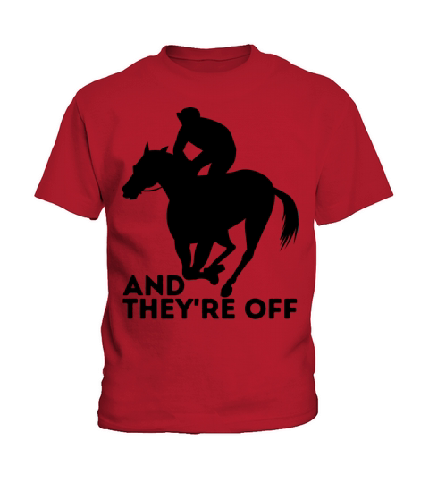 AND THEYRE OFF Horses Racing Horse Races Lovers Kids T-Shirt