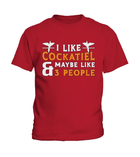 Cockatiel Owners I Like Cockatiel Bird Lovers Kids T-Shirt