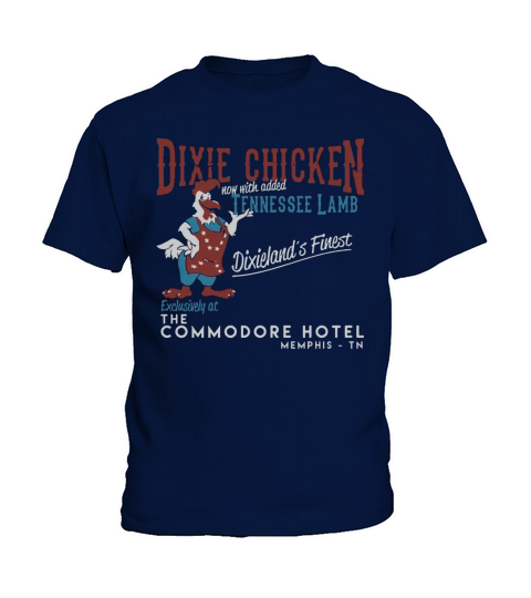 Dixie chicken now with added tennessee lamb Dixieland’s Finest Kids T-Shirt
