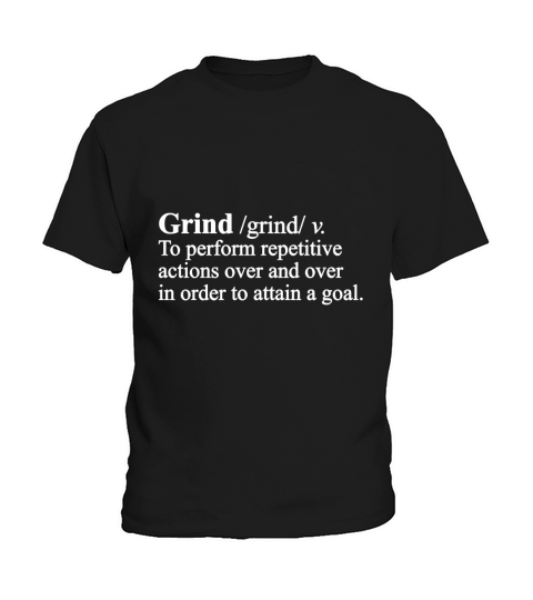Grind Definition T-Shirt Kids T-Shirt