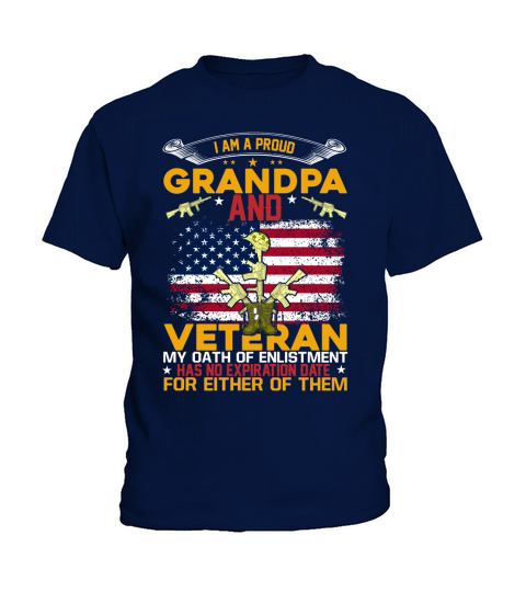 I Am A Proud Grandpa And Veteran My Oath Of Enlistment Has No Expiration Date For Either Of Them Kids T-Shirt