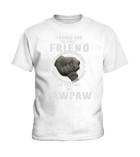 I asked God for a best friend He sent me My Pawpaw T-Shirt Kids T-Shirt
