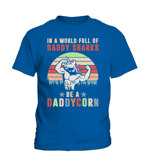 In a world full of daddy sharks be a daddy korn vintage shirt Kids T-Shirt