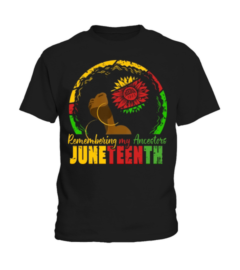 Remembering My Ancestors Juneteenth afro women Kids T-Shirt