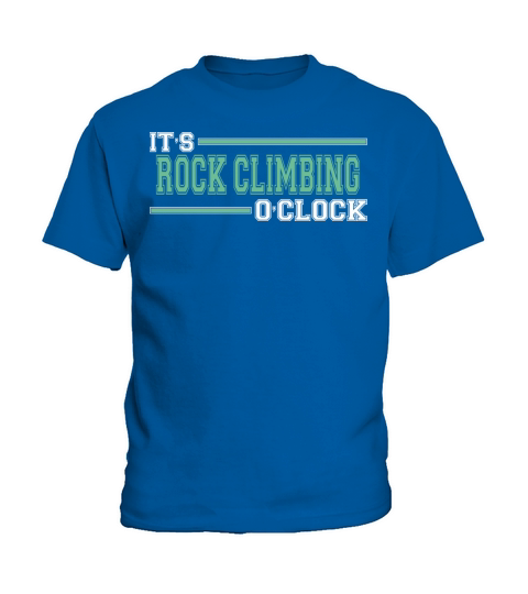 Rock Climbing Time OClock Enthusiasts Jokes Funny Kids T-Shirt