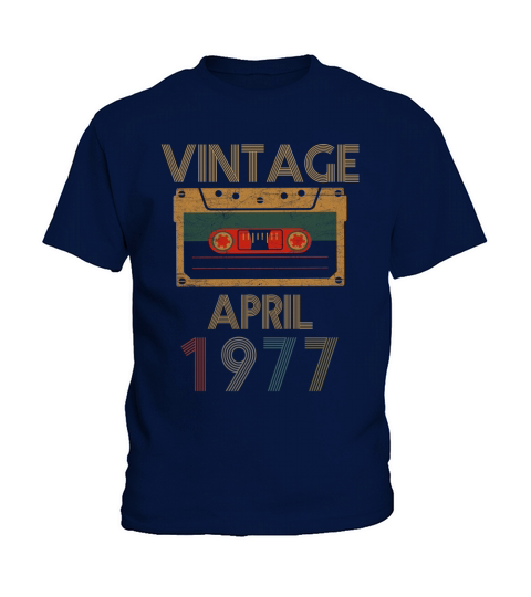 Vintage- Birthday In April 1977 Kids T-Shirt