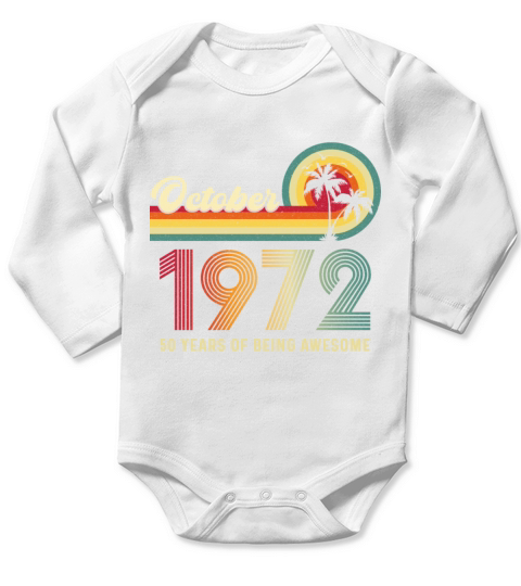 50 Year Old Vintage October 1972 50th Birthday Long Sleeve Baby One-Piece