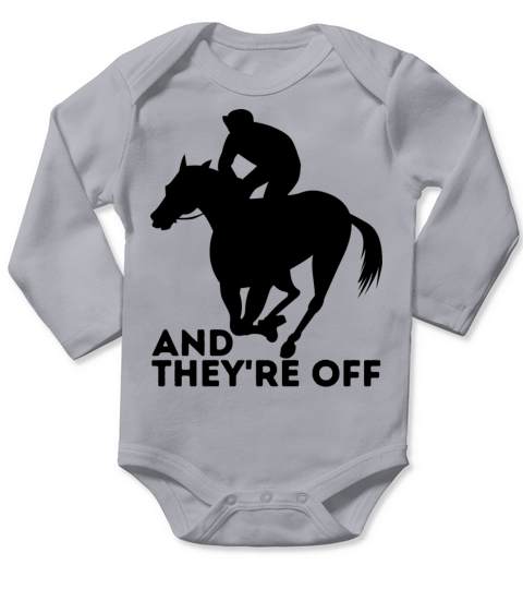 AND THEYRE OFF Horses Racing Horse Races Lovers Long Sleeve Baby One-Piece