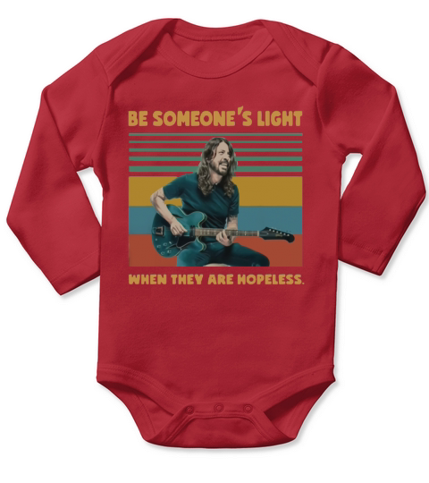 Dave Grohl Be someone’s light when they are hopeless vintage shirt Long Sleeve Baby One-Piece