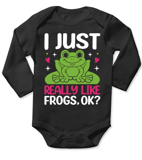 I Just Really Frogs Ok - Frog Lover Funny Quotes Long Sleeve Baby One-Piece
