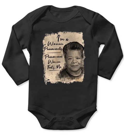 I’m a woman Phenomenally Phenomenal woman that’s me shirt Long Sleeve Baby One-Piece