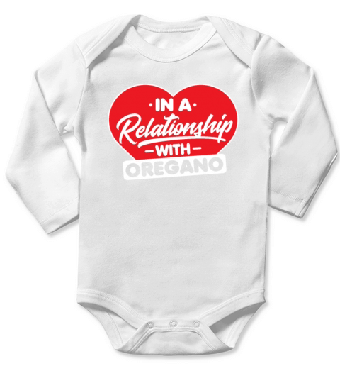In a Relationship with Oreganos - Funny Oregano Long Sleeve Baby One-Piece