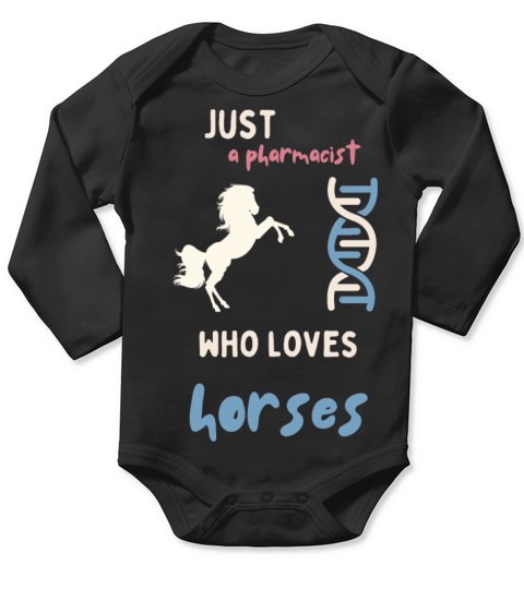 just a pharmacist who loves horses funny quote Long Sleeve Baby One-Piece