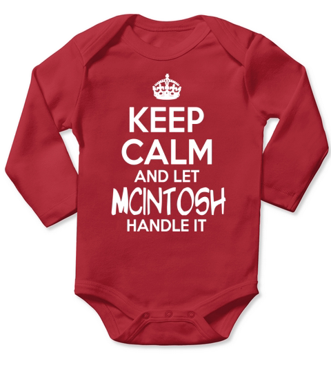 Keep Calm And Let Mcintosh Handle It Long Sleeve Baby One-Piece