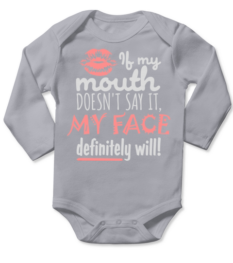 my face definitely will Long Sleeve Baby One-Piece