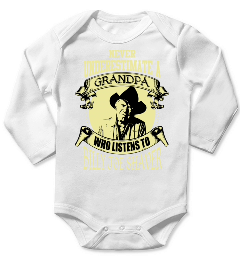 Never Underestimate A Grandpa Who Listens To Billy Joe Shaver Long Sleeve Baby One-Piece
