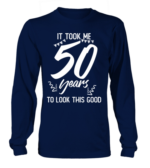 50th Birthday 50 Fifty Fiftieth Age Anniversary Long sleeved Unisex