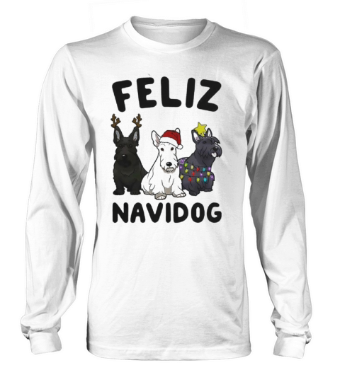 Feliz Navidog Scottish Terrier Dog Christmas Long sleeved Unisex