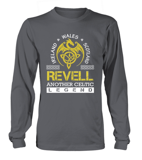 Ireland Wales Scotland REVELL Another Celtic Legend Name Shirts Long sleeved Unisex