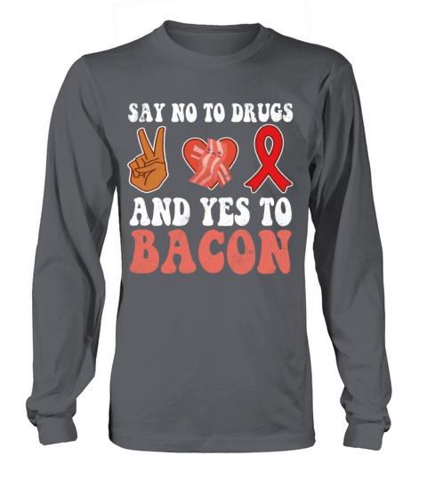 Peace Ribbon Week Awareness Yes Bacon Wear Red Long sleeved Unisex