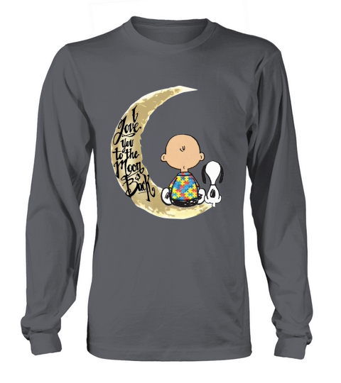 Premium Snoopy Charlie Brown Autism I Love You To The Moon Back Long sleeved Unisex