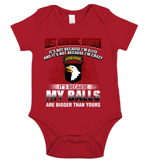 101st Airborne Division  Its because my balls  are bigger than yours Short Sleeve Baby One-Piece