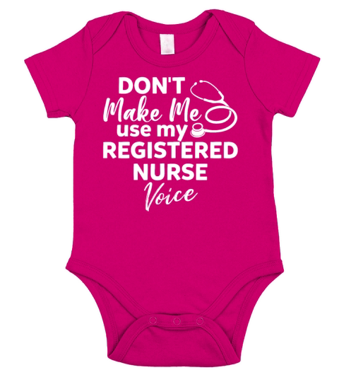 Dont Make Me Use My Registered Nurse Voice Funny Short Sleeve Baby One-Piece