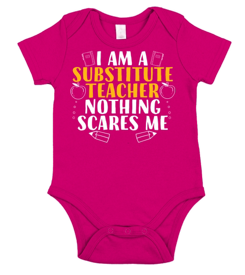 I Am a Substitute Teacher Nothing Scares Me Short Sleeve Baby One-Piece
