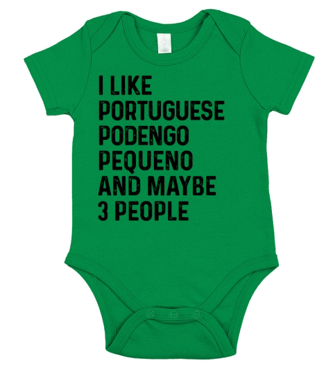 I Like Portuguese Podengo Pequeno And Maybe 3 Short Sleeve Baby One-Piece