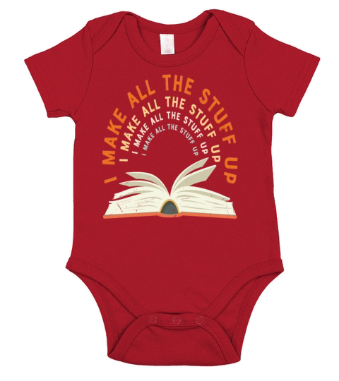 I Make All The Stuff Up Author Quotes Short Sleeve Baby One-Piece