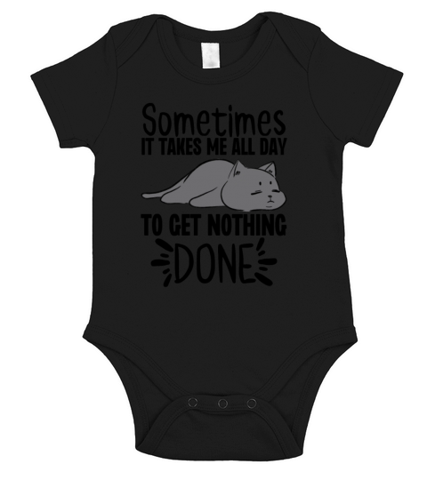 Sometimes It Takes Me All Day To Get Nothing Done Short Sleeve Baby One-Piece