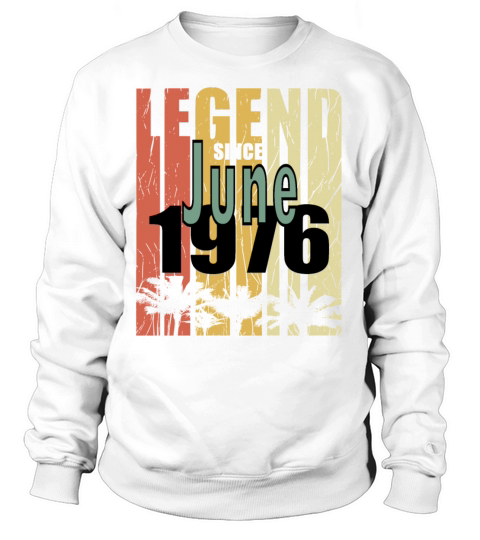 1976 vintage born in June gift Sweatshirt Unisex