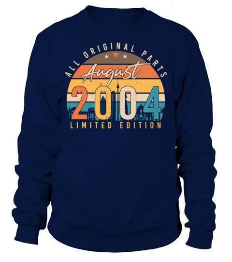 2004 In August Finally 18th Sweatshirt Unisex