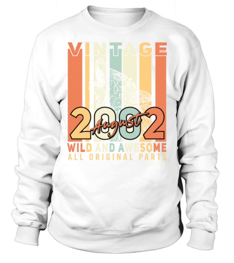 20th Birthday In August 2002 Sweatshirt Unisex