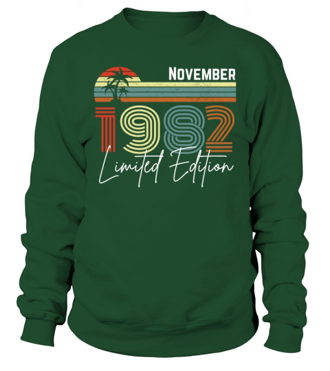 40 Years November 1982 Vintage Limited Edition Sweatshirt Unisex