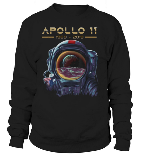Apollo 11 Astronaut with Earth Reflection Moon Landing 1969 shirt Sweatshirt Unisex