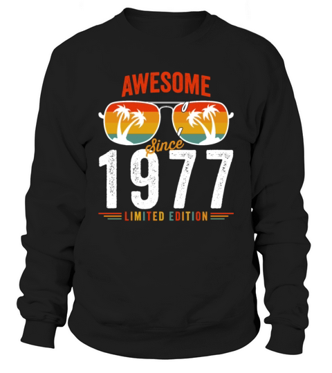 Awesome Since 1977 Birthday Retro Vintage 45 46 Ye Sweatshirt Unisex