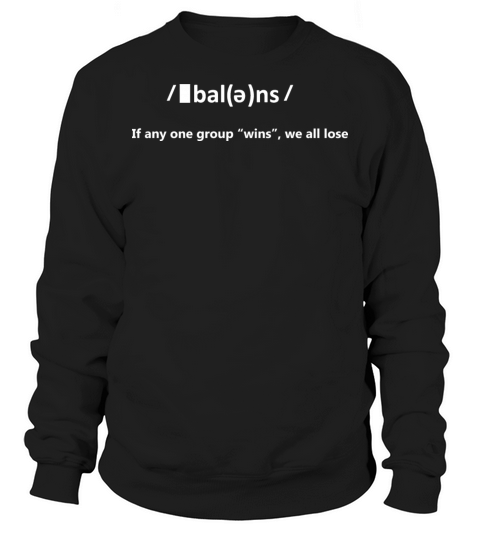 Balance Funny Dictionary Definition Gift T-shirt Sweatshirt Unisex