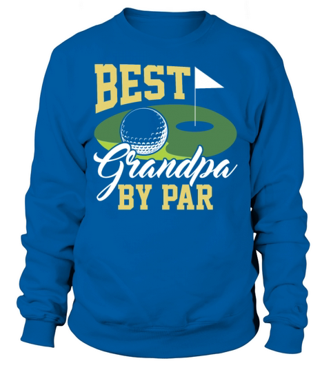 Best Grandpa By Par - Golf Sweatshirt Unisex