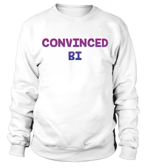 Convinced Bi Bisexual LGBTQ Bi Pride LGBT Pride Sweatshirt Unisex