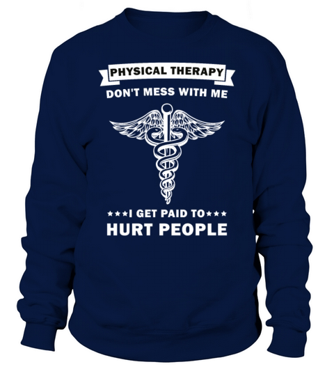 Funny PT Physical Therapy Gift Therapist Sweatshirt Unisex