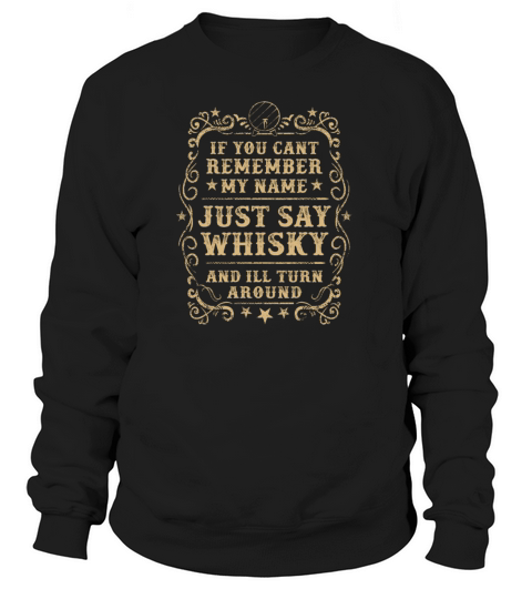 Funny Whisky Drinking Quote Vintage Sweatshirt Unisex