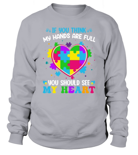 If You Think My Hands Are Full You Should See My Sweatshirt Unisex