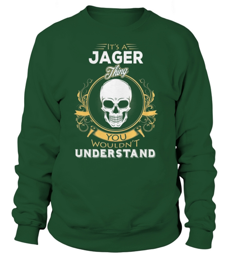 JAGER shirt, JAGER Family Name, JAGER Funny Name Gifts T Shirt Sweatshirt Unisex