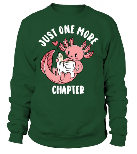 Just One More Chapter I Promise Reading Sweatshirt Unisex