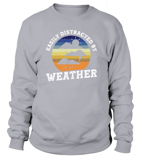 Meteorologist Quote Gift Meteorology Sweatshirt Unisex