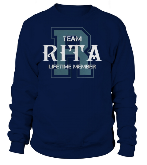 RITA Shirts - Team RITA Lifetime Member Name Shirts Sweatshirt Unisex