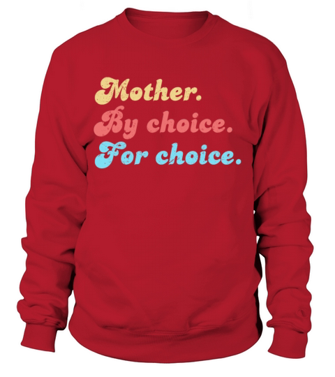 Vintage Mother Choice Feminist Feminism Pro Choice Sweatshirt Unisex