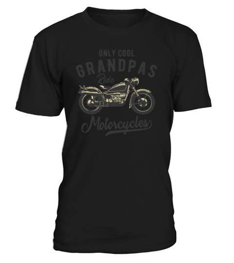 Only Cool Grandpas Ride Motorcycles Gift For Biker T-Shirt Unisex