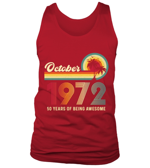 50 Year Old Vintage October 1972 50th Birthday Tank Top Unisex